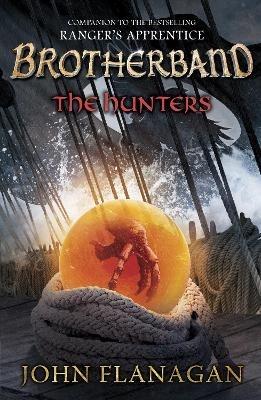 The Hunters (Brotherband Book 3) - John Flanagan - cover