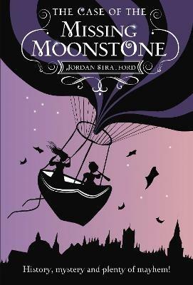 The Case of the Missing Moonstone: The Wollstonecraft Detective Agency - Jordan Stratford - cover