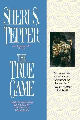 The True Game - Sheri S. Tepper - cover