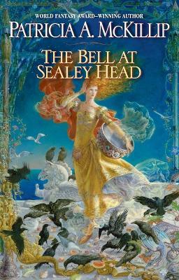 The Bell at Sealey Head - Patricia A. McKillip - cover