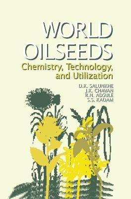 World Oilseeds - D.K. Salunkhe,R.N. Adsule,J.K. Chavan - cover
