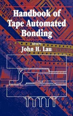 Handbook Of Tape Automated Bonding - John H. Lau - cover