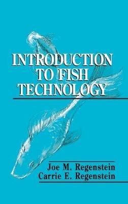Introduction to Fish Technology - Joe M. Regenstein,Carrie E. Regenstein - cover