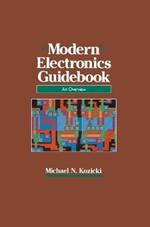 Modern Electronics Guidebook: A readable overview