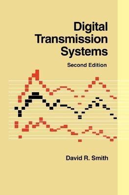 Digital Transmission Systems - David R. Smith - cover