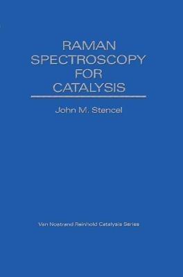 Raman Spectroscopy For Catalysis - John Stencel - cover