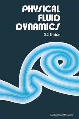 Physical Fluid Dynamics - D. J. Tritton - cover