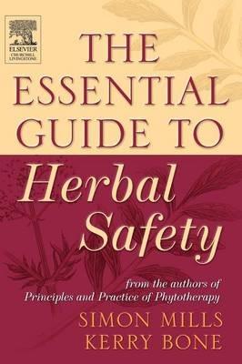 The Essential Guide to Herbal Safety - Simon Y Mills,Kerry Bone - cover