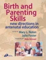 Birth and Parenting Skills: New Directions in Antenatal Education