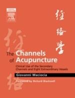 The Channels of Acupuncture: The Channels of Acupuncture
