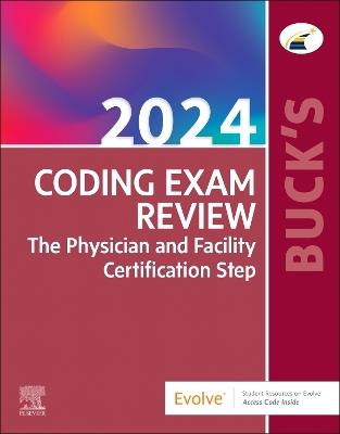 Buck's Coding Exam Review 2024: The Physician and Facility Certification Step - Elsevier - cover