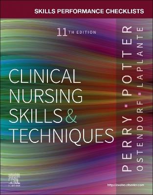 Skills Performance Checklists for Clinical Nursing Skills & Techniques - Anne G. Perry,Patricia A. Potter,Wendy R. Ostendorf - cover