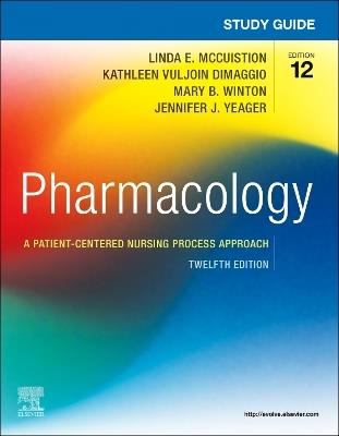 Study Guide for Pharmacology: A Patient-Centered Nursing Process Approach - Mary B. Winton,Linda E. McCuistion,Kathleen Vuljoin DiMaggio - cover