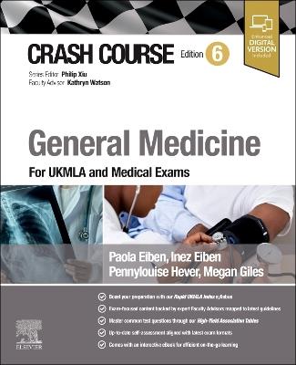 Crash Course General Medicine: For UKMLA and Medical Exams - Inez Eiben,Paola Eiben,Pennylouise Hever - cover