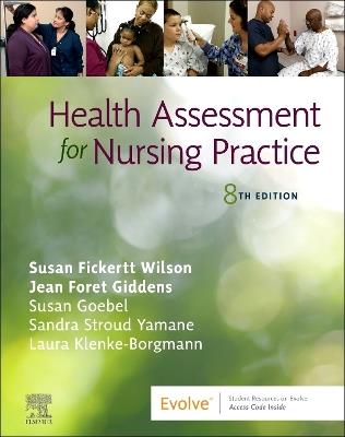 Health Assessment for Nursing Practice - Susan Fickertt Wilson,Jean Foret Giddens - cover