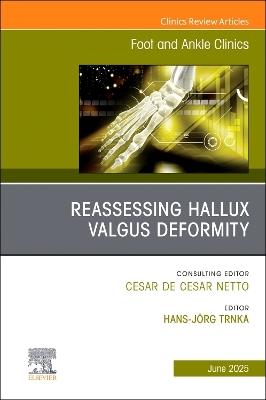Reassessing Hallux Valgus Deformity, An Issue of Foot and Ankle Clinics of North America - cover