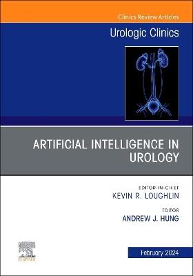 Artificial Intelligence in Urology, An Issue of Urologic Clinics - cover