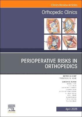 Perioperative Risks in Orthopedics, An Issue of Orthopedic Clinics - cover