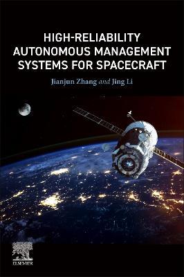 High-Reliability Autonomous Management Systems for Spacecraft - Jianjun Zhang,Jing Li - cover