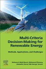 Multi-Criteria Decision-Making for Renewable Energy: Methods, Applications, and Challenges