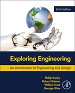 Exploring Engineering: An Introduction to Engineering and Design