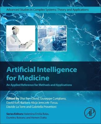 Artificial Intelligence for Medicine: An Applied Reference for Methods and Applications - cover
