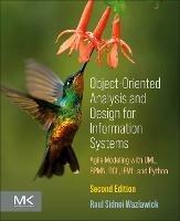 Object-Oriented Analysis and Design for Information Systems: Modeling with BPMN, OCL, IFML, and Python - Raul Sidnei Wazlawick - cover