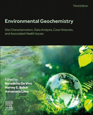 Environmental Geochemistry: Site Characterization, Data Analysis, Case Histories, and Associated Health Issues - cover