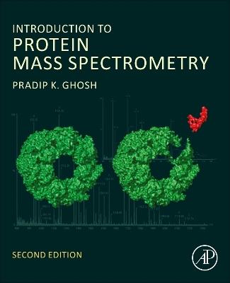 Introduction to Protein Mass Spectrometry - Pradip K. Ghosh - cover