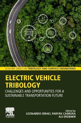Electric Vehicle Tribology: Challenges and Opportunities for a Sustainable Transportation Future - cover