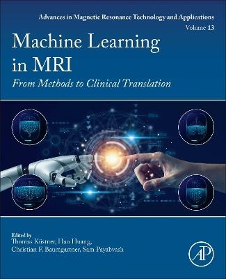 Machine Learning in MRI: From Methods to Clinical Translation - cover