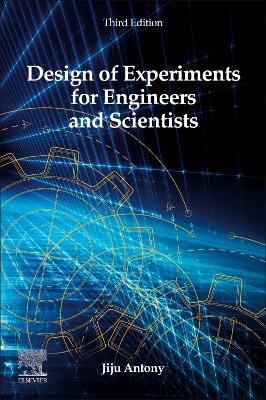 Design of Experiments for Engineers and Scientists - Jiju Antony - cover