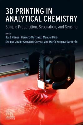 3D Printing in Analytical Chemistry: Sample Preparation, Separation, and Sensing - cover