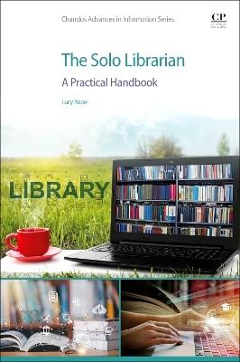 The Solo Librarian: A Practical Handbook - Lucy Roper - cover