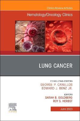 Lung Cancer, An Issue of Hematology/Oncology Clinics of North America - cover
