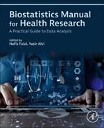 Biostatistics Manual for Health Research: A Practical Guide to Data Analysis