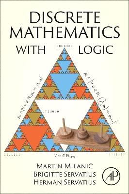 Discrete Mathematics With Logic - Martin Milanic,Brigitte Servatius,Herman Servatius - cover