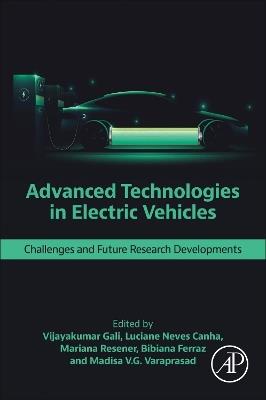 Advanced Technologies in Electric Vehicles: Challenges and Future Research Developments - cover