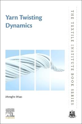 Yarn Twisting Dynamics - Menghe Miao - cover