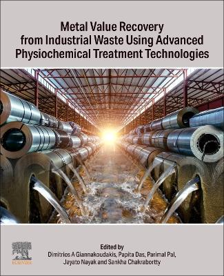Metal Value Recovery from Industrial Waste Using Advanced Physicochemical Treatment Technologies - cover