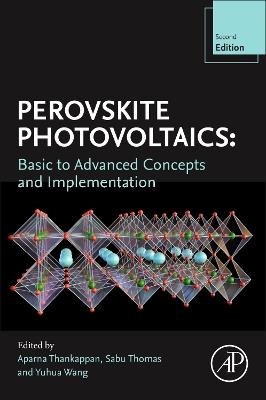 Perovskite Photovoltaics: Basic to Advanced Concepts and Implementation - cover