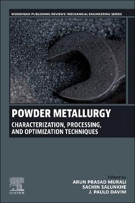 Powder Metallurgy: Characterization, Processing, and Optimization Techniques - cover