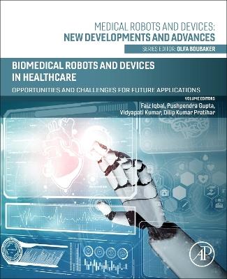 Biomedical Robots and Devices in Healthcare: Opportunities and Challenges for Future Applications - cover