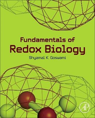 Fundamentals of Redox Biology - Shyamal K Goswami - cover