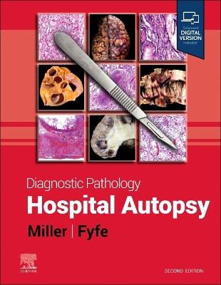 Diagnostic Pathology: Hospital Autopsy - Dylan V. Miller,Billie S. Fyfe - cover