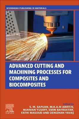 Advanced Cutting and Machining Processes for Composites and Biocomposites - cover