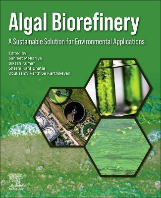 Algal Biorefinery: A Sustainable Solution for Environmental Applications - cover
