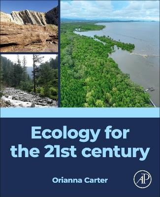 Ecology for the 21st century - Orianna Carter - cover