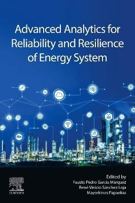 Advanced Analytics for Reliability and Resilience of Energy System - cover
