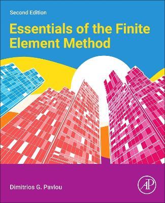 Essentials of the Finite Element Method - Dimitrios G. Pavlou - cover